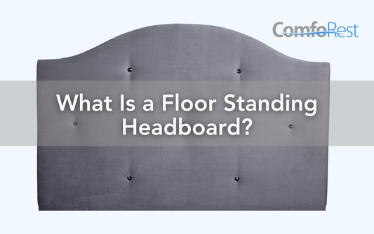 What Is a Floor Standing Headboard?