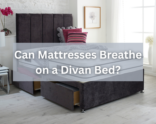Can Mattresses Breathe on a Divan Bed? UK Guide