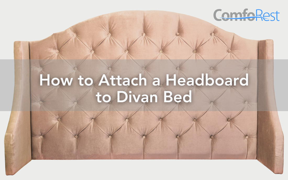 How To Attach Headboard To Divan Bed