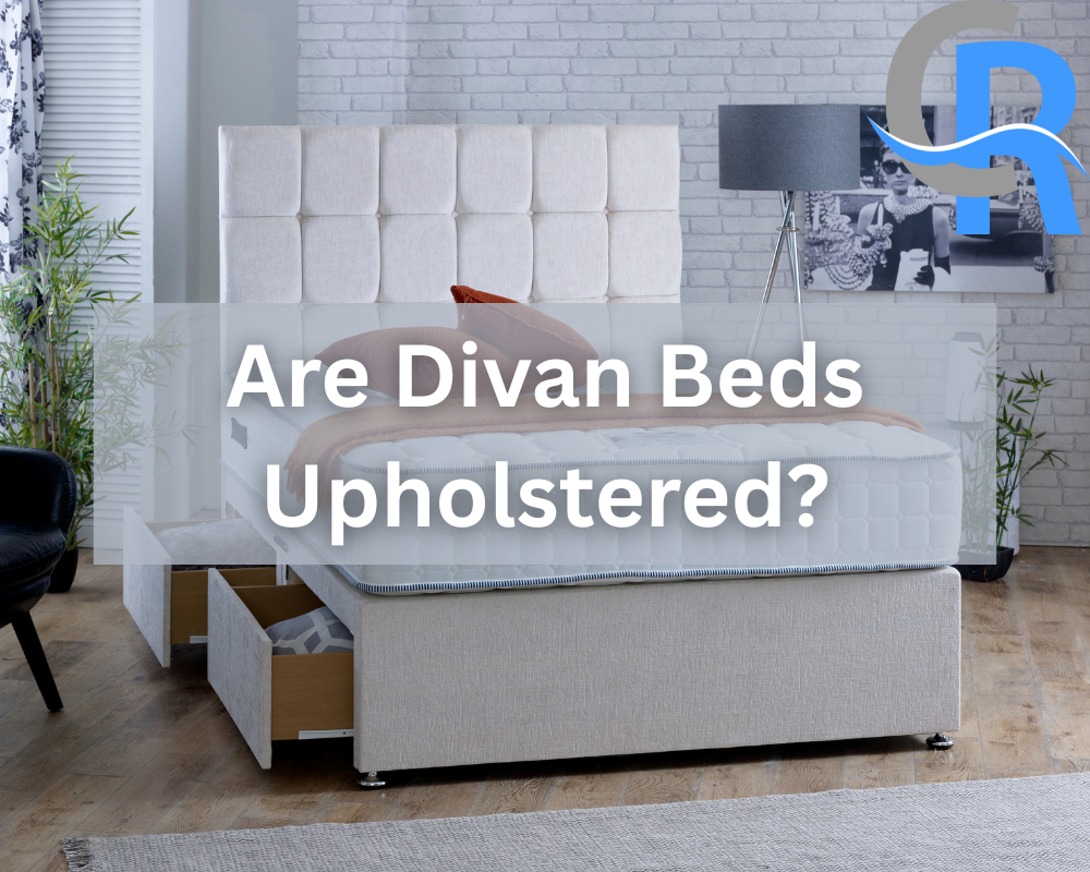 Are Divan Beds Upholstered? Uncovering the Truth