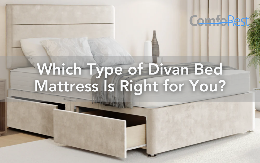 Which Type of Divan Bed Mattress Is Right for You?