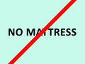 No Mattress